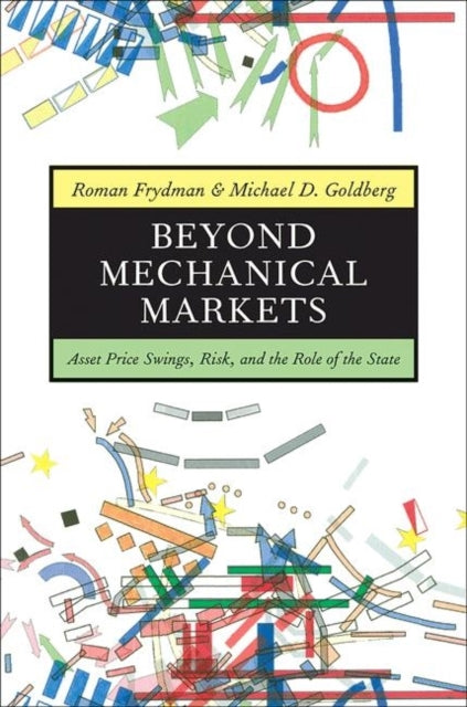 Book cover of: Beyond Mechanical Markets. By: Roman Frydman