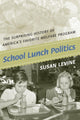 Book cover of: School Lunch Politics. By: Susan Levine
