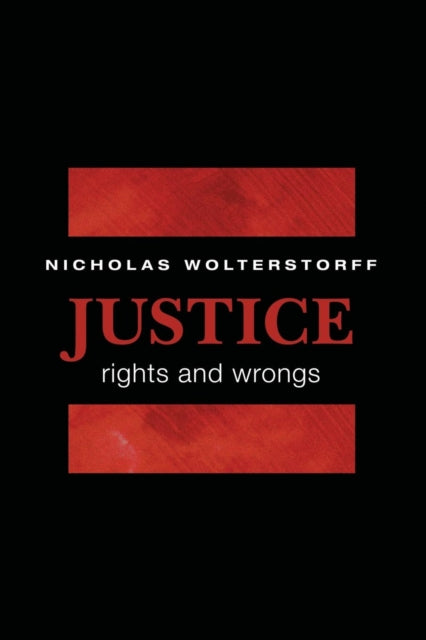 Book cover of: Justice. By: Nicholas Wolterstorff