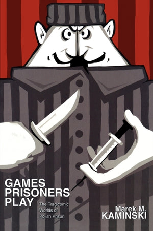 Games Prisoners Play