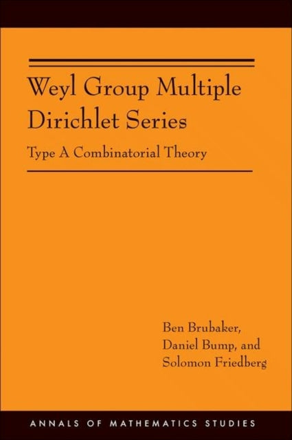 Book cover of: Weyl Group Multiple Dirichlet Series. By: Ben Brubaker