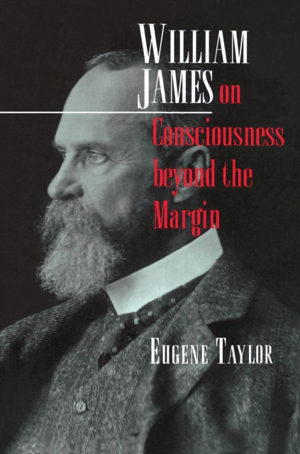 Book cover of: William James on Consciousness beyond the Margin