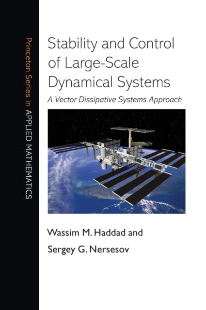 Book cover of: Stability and Control of Large-Scale Dynamical Systems. By: Wassim M. Haddad