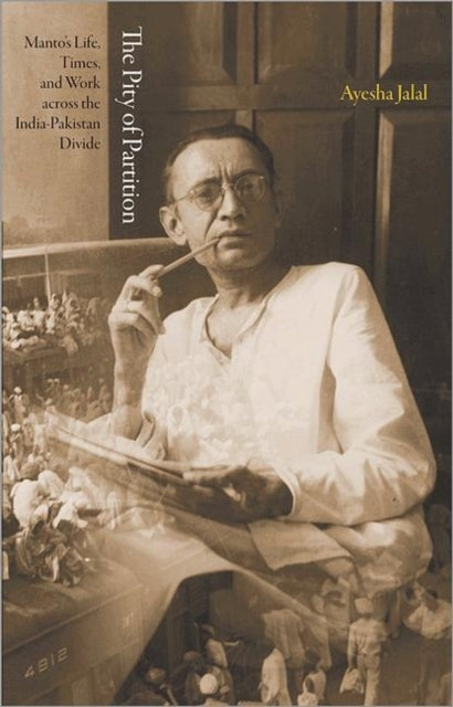 Book cover of: Pity of Partition. By: Ayesha Jalal