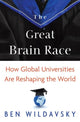 Book cover of: Great Brain Race. By: Ben Wildavsky