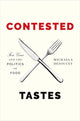 Book cover of: Contested Tastes. By: Michaela DeSoucey
