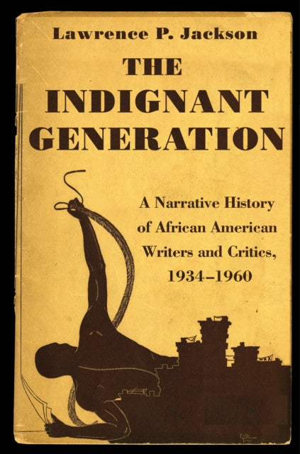 Book cover of: Indignant Generation. By: Lawrence P. Jackson