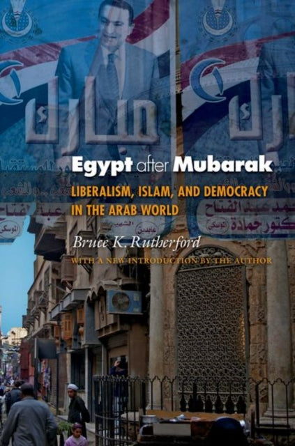 Book cover of: Egypt after Mubarak. By: Bruce K. Rutherford