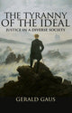 Book cover of: Tyranny of the Ideal. By: Gerald Gaus