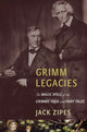 Book cover of: Grimm Legacies. By: Jack Zipes