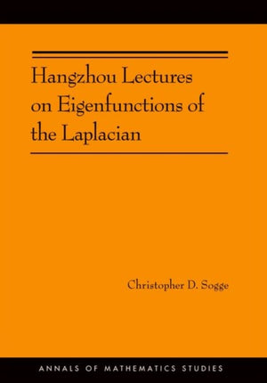 Hangzhou Lectures on Eigenfunctions of the Laplacian