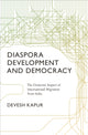 Book cover of: Diaspora, Development, and Democracy. By: Devesh Kapur