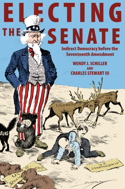 Book cover of: Electing the Senate. By: Wendy J. Schiller