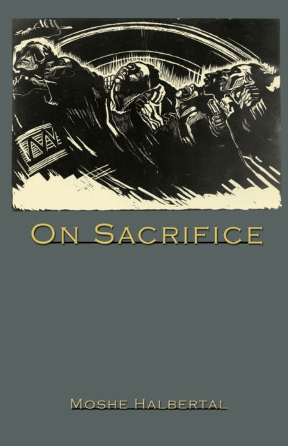 Book cover of: On Sacrifice. By: Moshe Halbertal