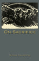 Book cover of: On Sacrifice. By: Moshe Halbertal