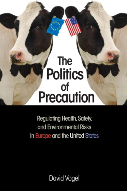 Book cover of: Politics of Precaution. By: David Vogel