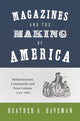 Book cover of: Magazines and the Making of America. By: Heather A. Haveman