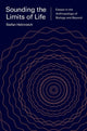 Book cover of: Sounding the Limits of Life. By: Stefan Helmreich