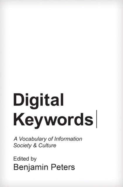 Book cover of: Digital Keywords. By: Benjamin Peters