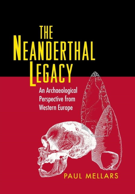 Book cover of: Neanderthal Legacy. By: Paul A Mellars