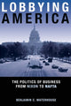Book cover of: Lobbying America. By: Benjamin C. Waterhouse