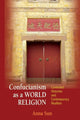 Book cover of: Confucianism as a World Religion. By: Anna Xiao Dong Sun