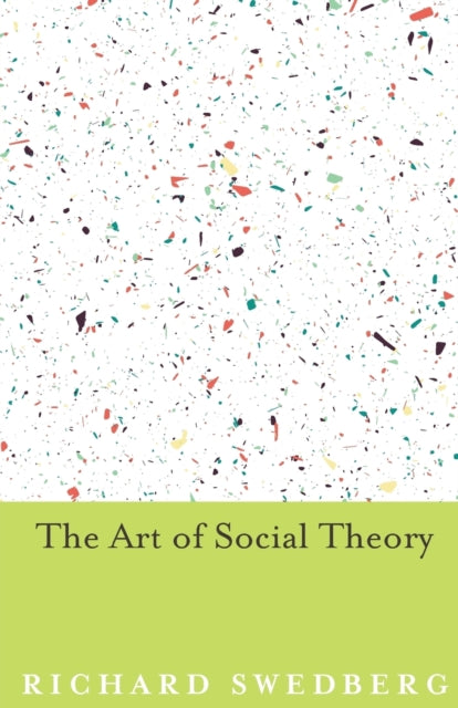Book cover of: Art of Social Theory. By: Richard Swedberg