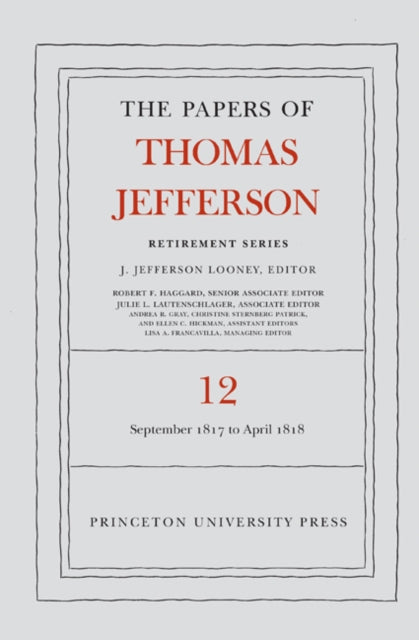 Book cover of: Papers of Thomas Jefferson: Retirement Series, Volume 12. By: Thomas Jefferson