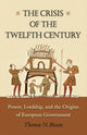 Book cover of: Crisis of the Twelfth Century. By: Thomas N. Bisson