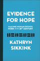 Book cover of: Evidence for Hope. By: Kathryn Sikkink
