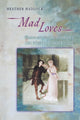 Book cover of: Mad Loves. By: Heather Hadlock
