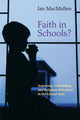 Book cover of: Faith in Schools?. By: Ian MacMullen