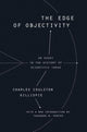 Book cover of: Edge of Objectivity. By: Charles Coulston Gillispie