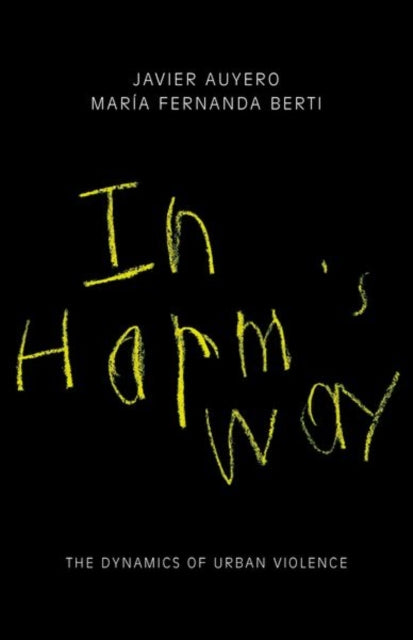 Book cover of: In Harm's Way. By: Javier Auyero