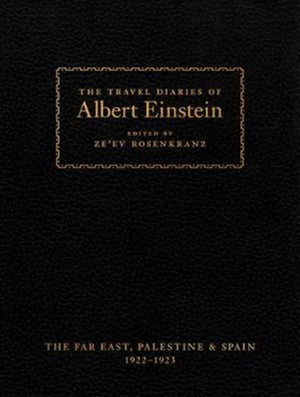 Travel Diaries of Albert Einstein