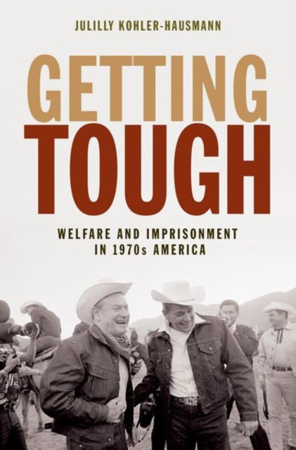 Book cover of: Getting Tough. By: Julilly Kohler-Hausmann