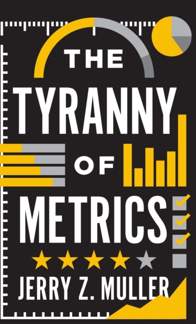 Book cover of: Tyranny of Metrics