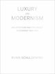 Book cover of: Luxury and Modernism. By: Robin Schuldenfrei