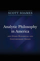 Book cover of: Analytic Philosophy in America. By: Scott Soames