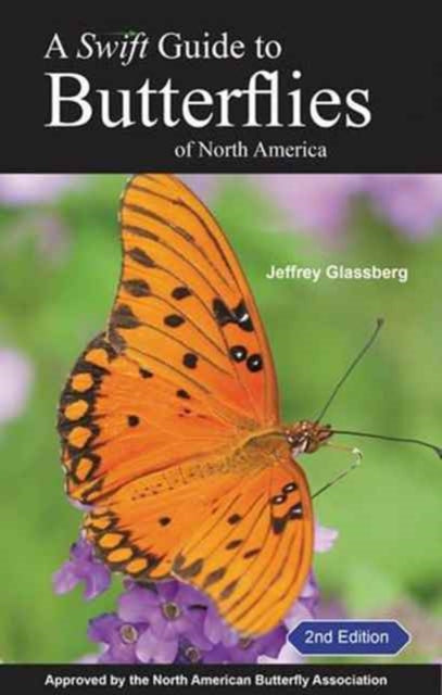 Book cover of: Swift Guide to Butterflies of North America. By: Jeffrey Glassberg