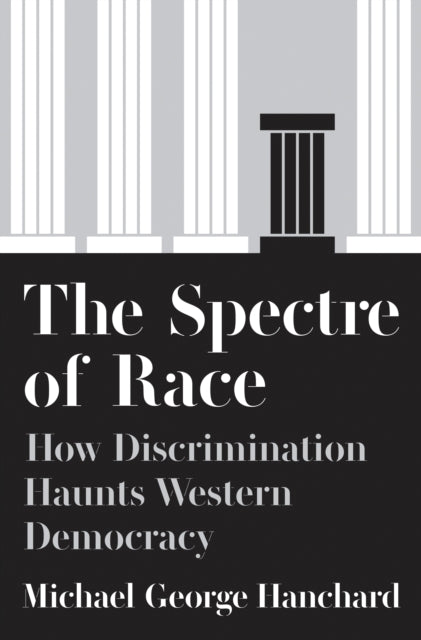 Book cover of: Spectre of Race. By: Michael George Hanchard