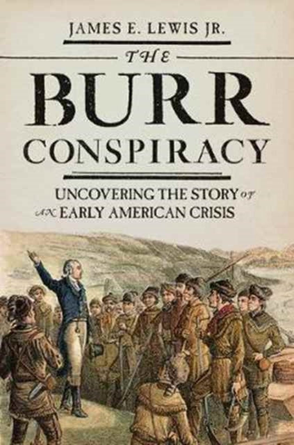 Book cover of: Burr Conspiracy. By: Lewis, James E.