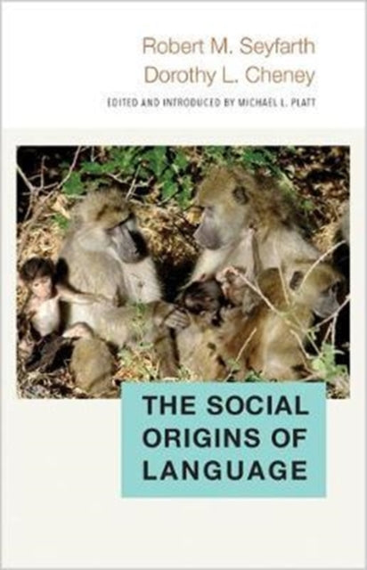 Book cover of: Social Origins of Language. By: Robert Seyfarth