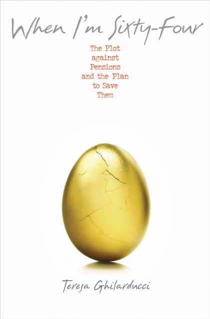 Book cover of: When I'm Sixty-Four. By: Teresa Ghilarducci