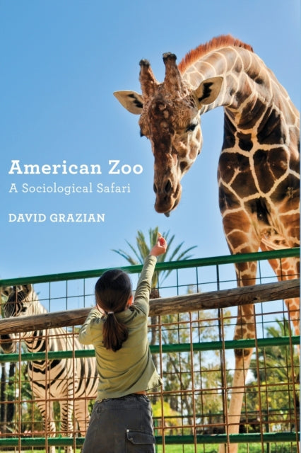 Book cover of: American Zoo. By: David Grazian