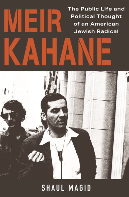 Book cover of: Meir Kahane. By: Shaul Magid