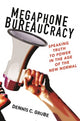Book cover of: Megaphone Bureaucracy. By: Dennis C. Grube