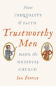 Book cover of: Trustworthy Men. By: Ian Forrest