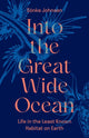 Book cover of: Into the Great Wide Ocean. By: Sönke Johnsen