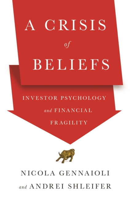 Book cover of: Crisis of Beliefs. By: Nicola Gennaioli